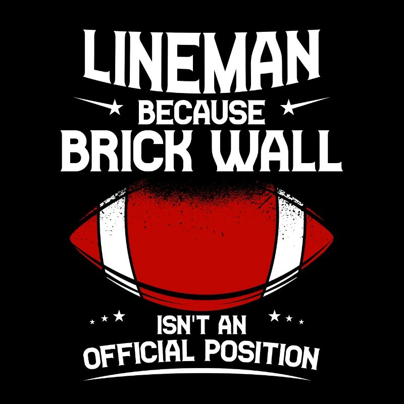 Lineman Because Brick Wall Isn't A Position 4