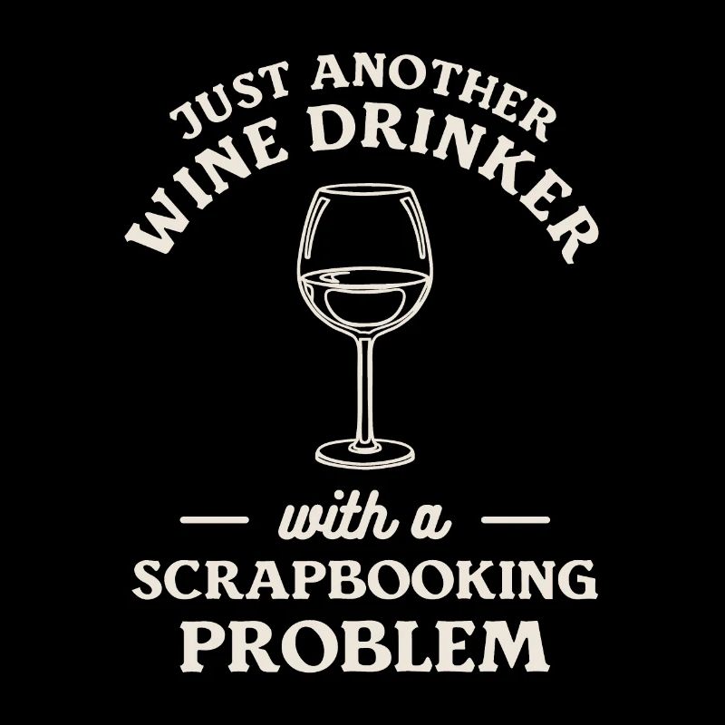 Nur ein weiterer Weintrinker mit einem Scrapbooking