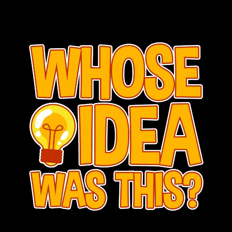 Whose Idea Was This 4