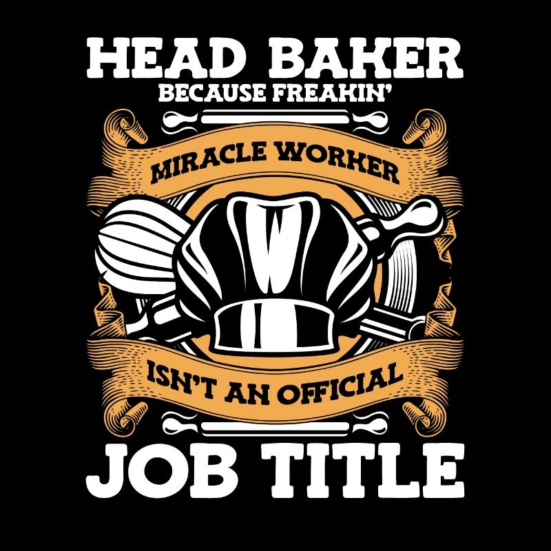 Head Baker Because Miracle Worker Isn't Job Title