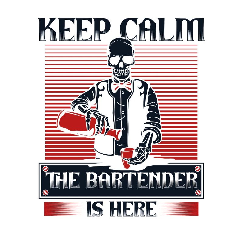 Keep Calm The Bartender Is Here Mixologist