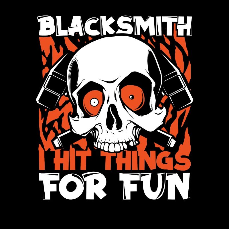 I Hit Things For Fun Blacksmith Forging