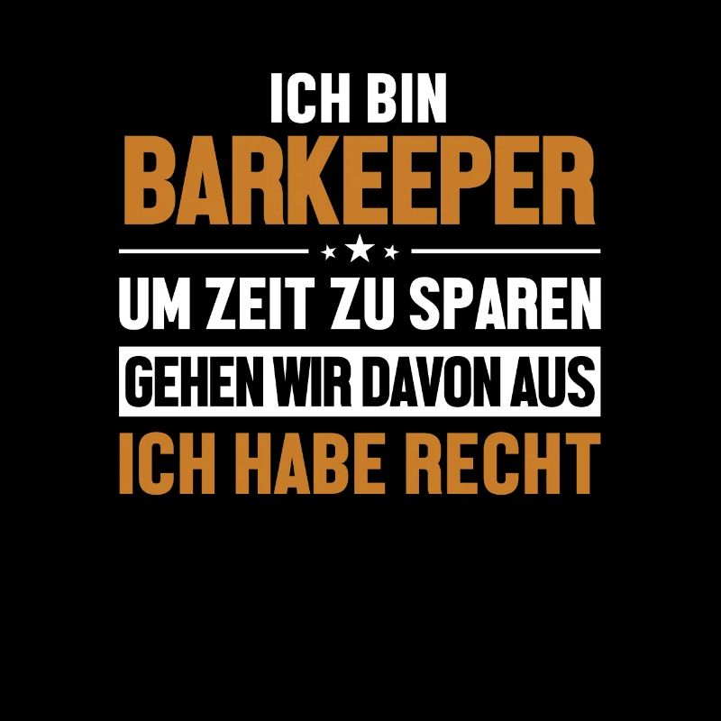 Barkeeper hat immer Recht Barmann Bartender