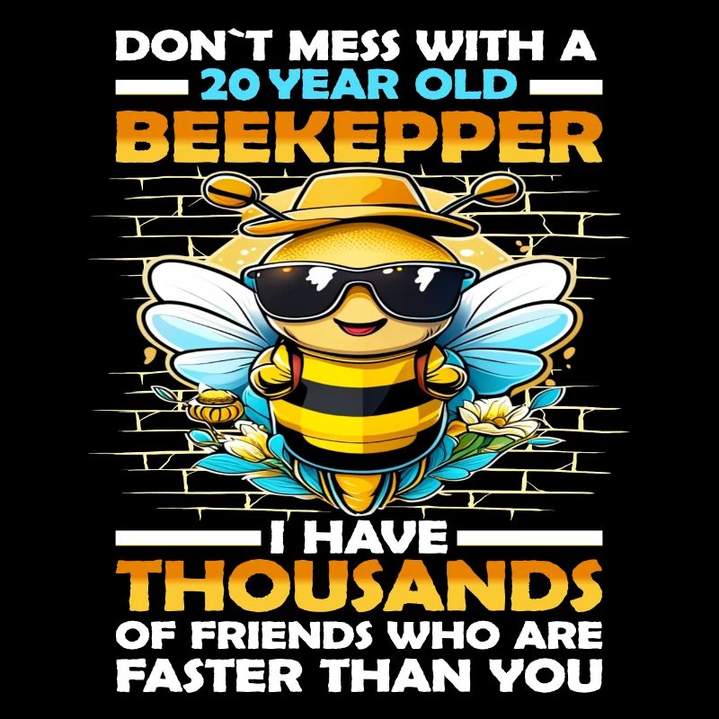 20 years old don't mess with a beekeeper birthday