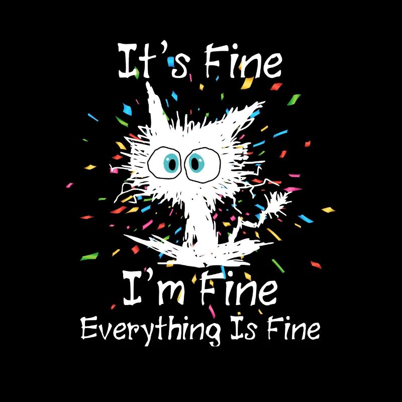 Everything Is Fine Cat