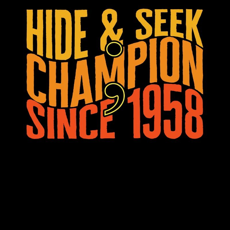 Programmer Shirt, Hide And Seek Champion Since