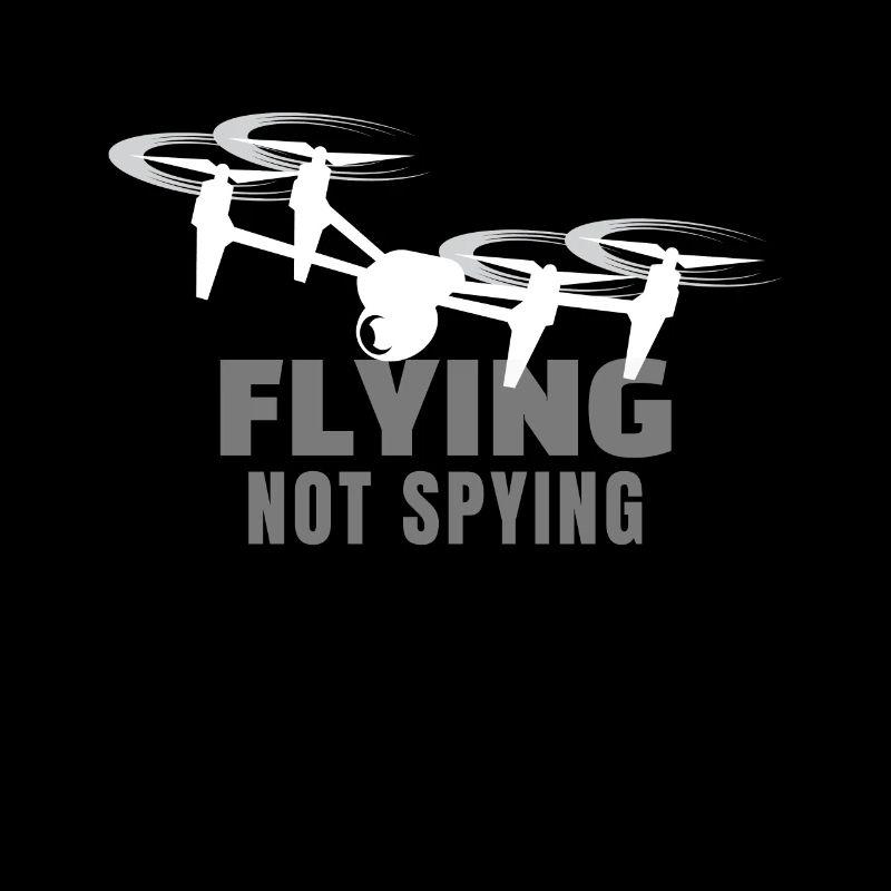 Flying Not Spying Drones Drone Pilot