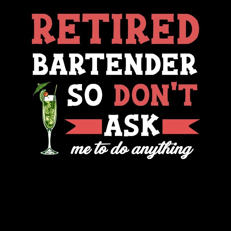 Barkeeper Im Ruhestand, Also Bitten Sie Mich
