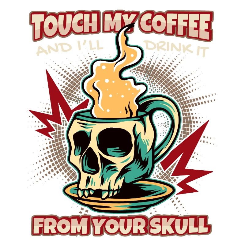Funny Coffee Drinker Saying with Skull Skull