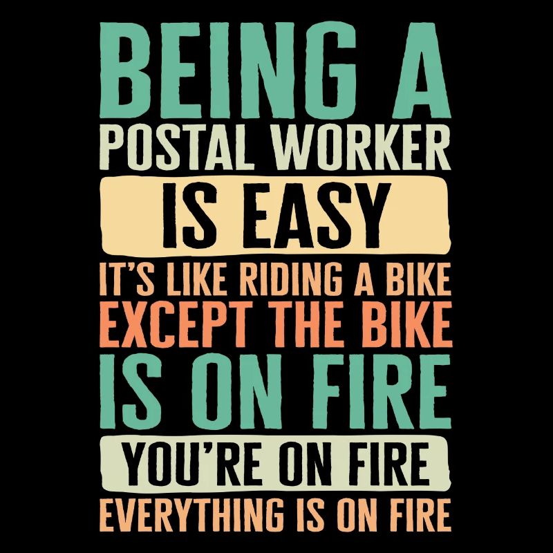 Mailman Shirt, Being A Postal Worker Is Easy It's