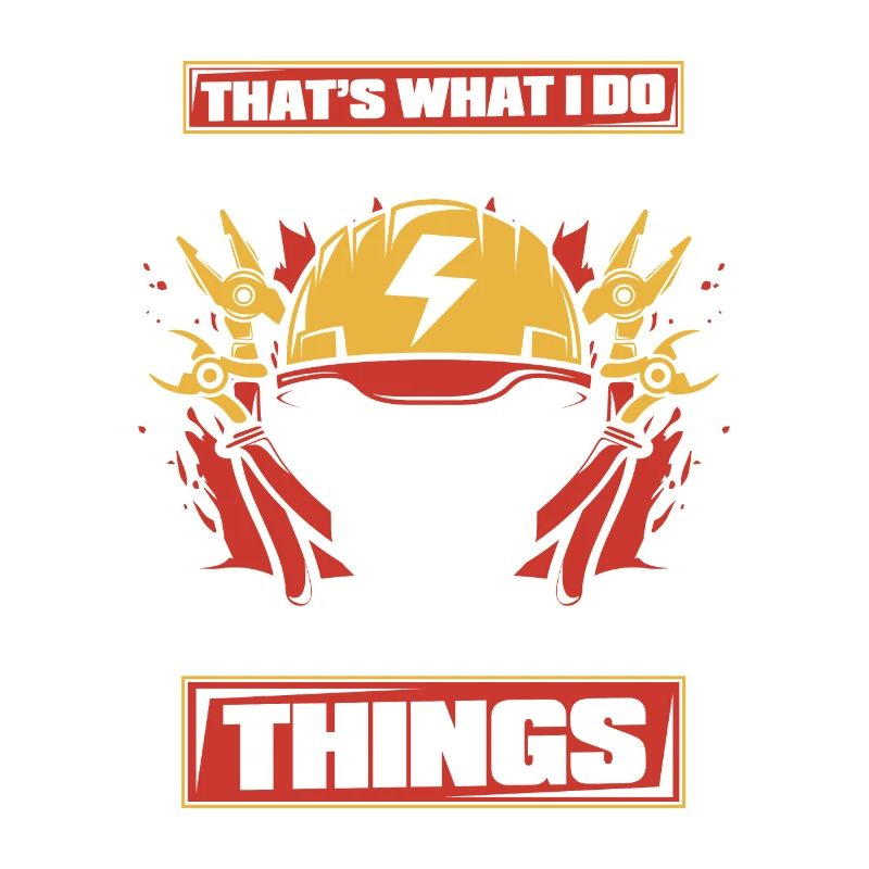 I Fix Stuff And I Know Things Electrician