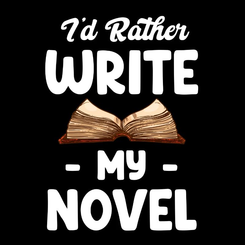 I'd rather write my novel: Funnier