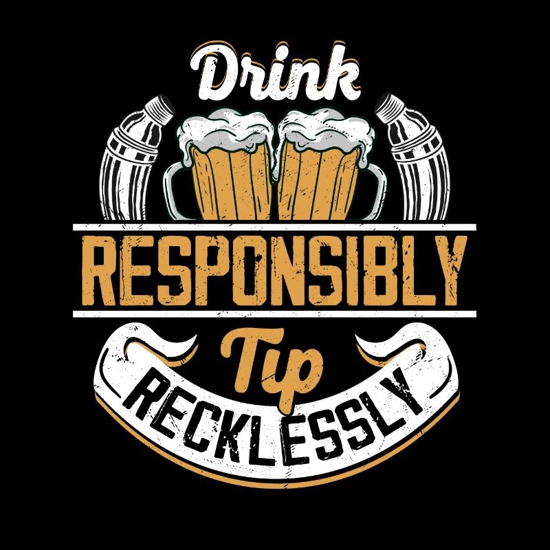 Drink Responsibly Tip Recklessly Barman Cocktail B