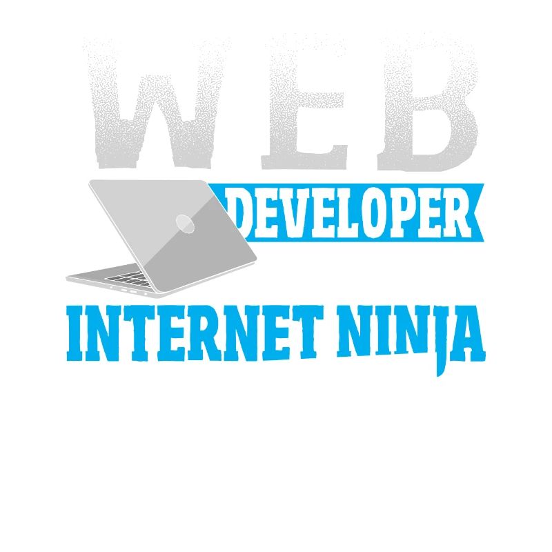 Web Developer By Day Internet Ninja By Night