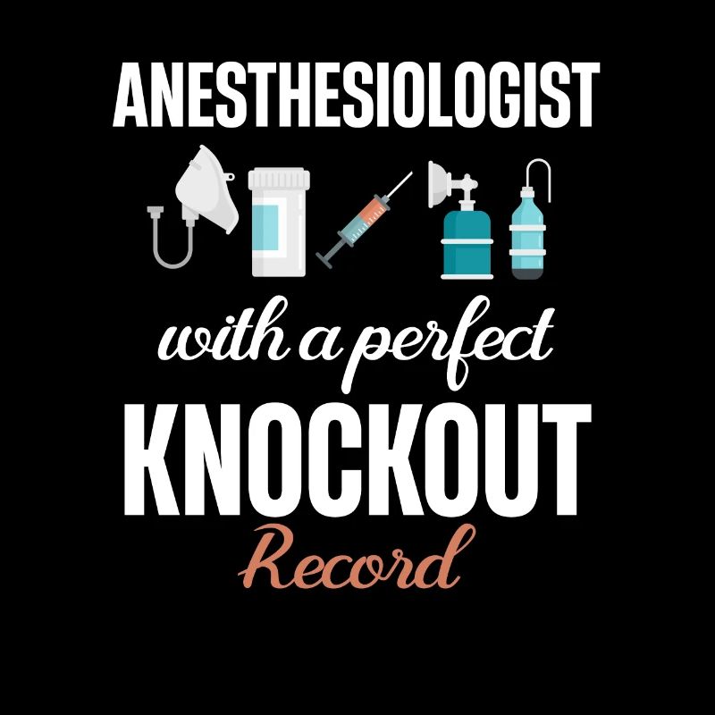 Anesthesiologist with a perfect knockout record