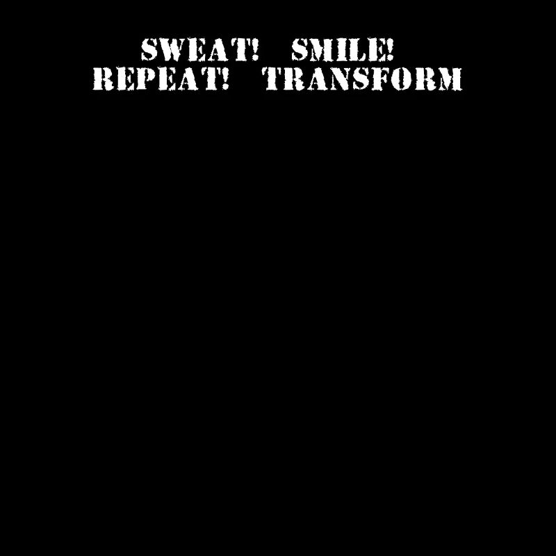 Fitness - Sweat, smile, repeat, transform