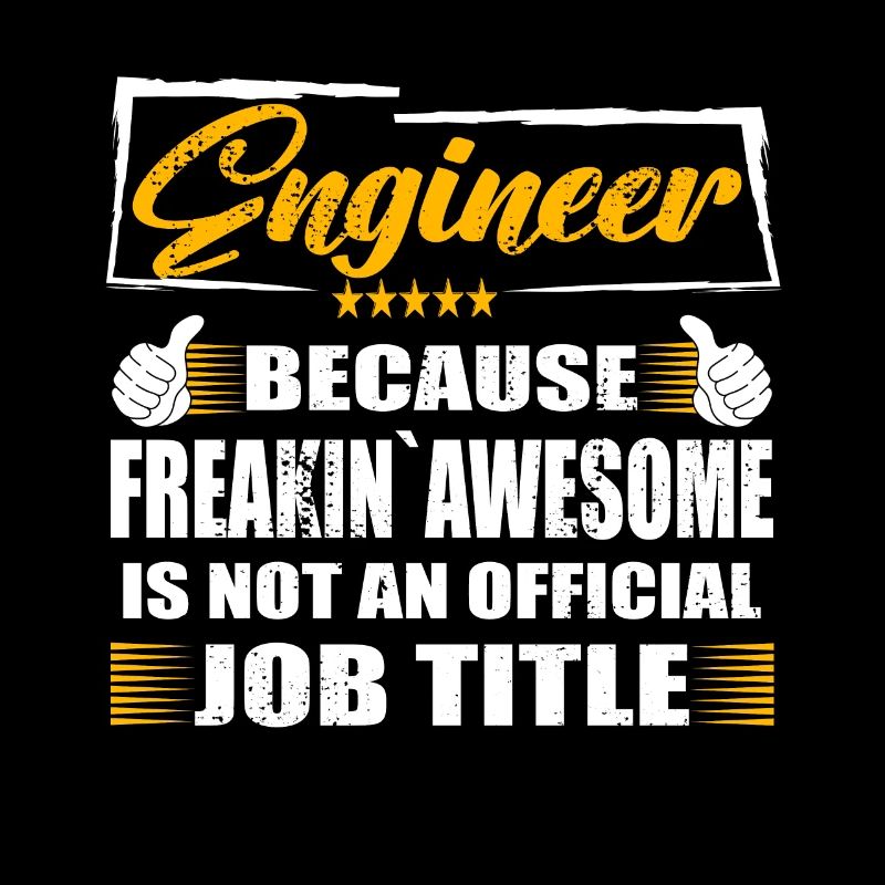 Engineer Freakin Awesome Funny Job