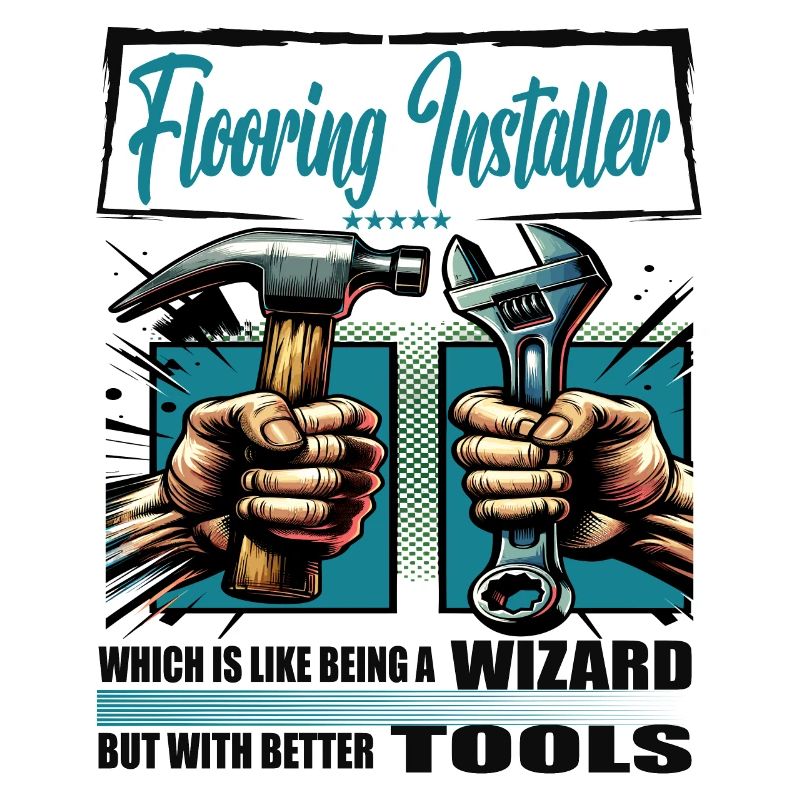 Flooring installer Beruf Spruch Arbeiter