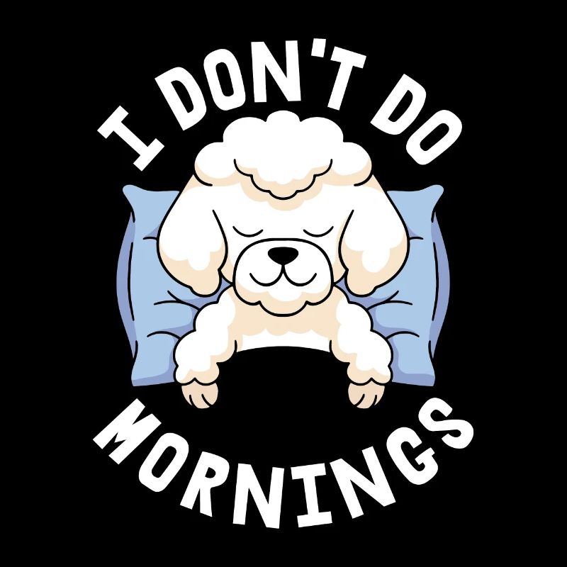 Caniche Drôle Je Ne Fais Pas De Matins