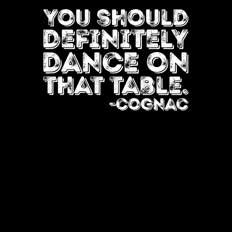 Vous devriez absolument danser sur cette table Cognac