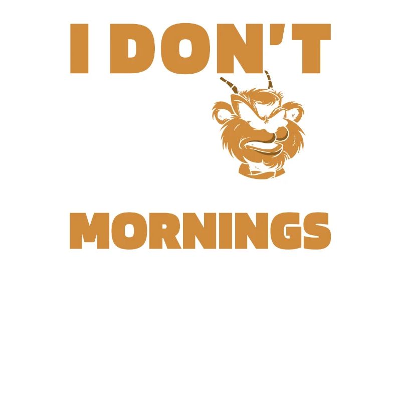Ziege Witzig I Dont Do Mornings