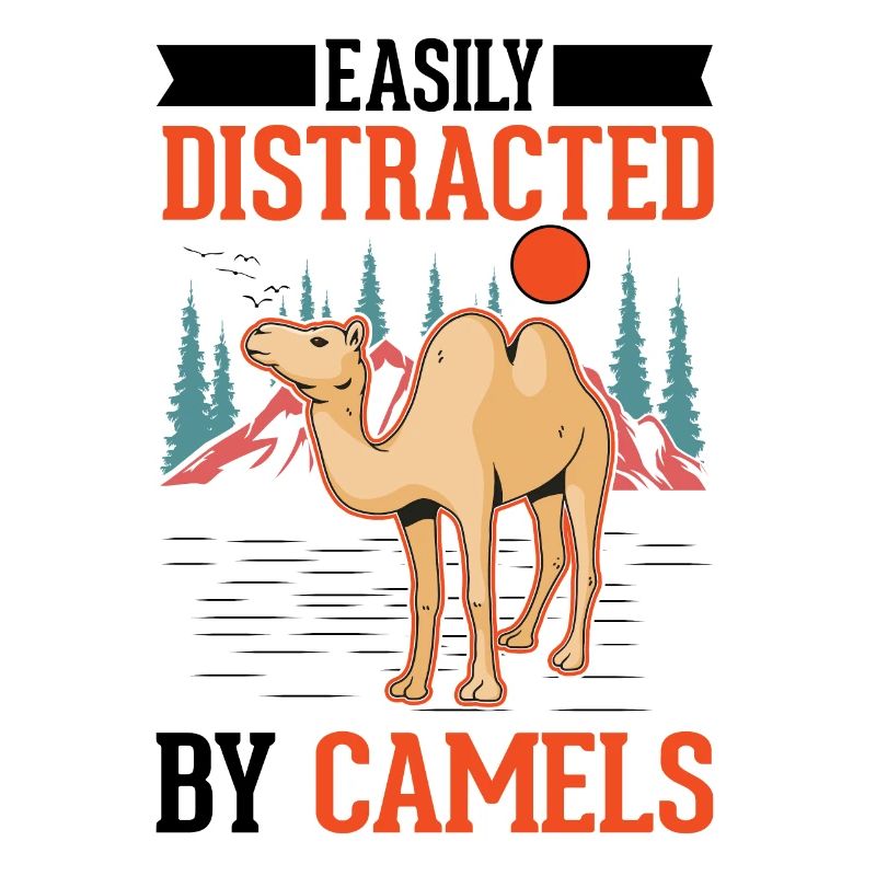Easily distracted by Camels Großkamel Kamel