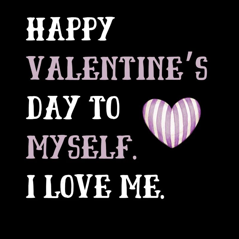 Joyeuse Saint-Valentin à moi-même