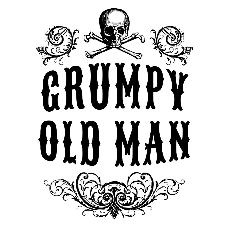 Grumpy Old Man, My Favorite People Call Me Grumpy