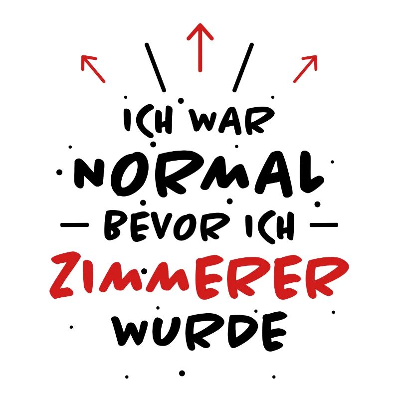 Zimmerer Spruch Zimmermann Witz Zimmerer Geschenk