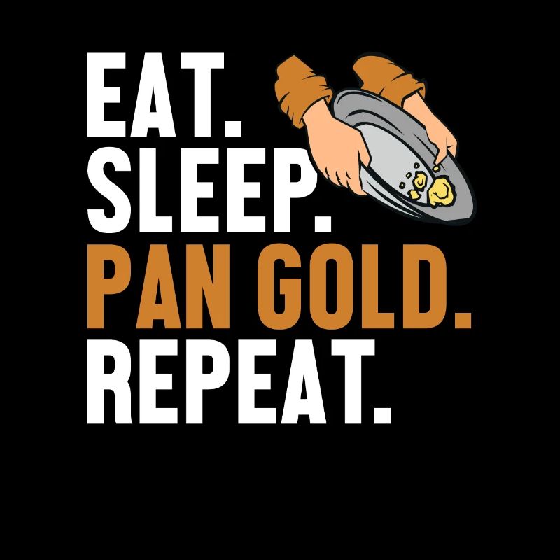 Manger Sleep Pan Gold Répéter Prospection Miner Gold