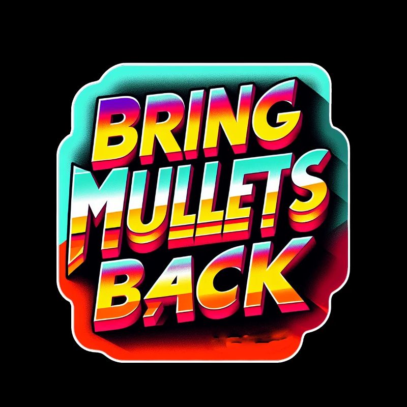 Bring Mullets Back 8