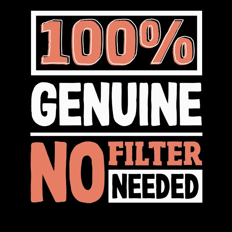 100% authentique authenticité slogan déclaration audacieuse