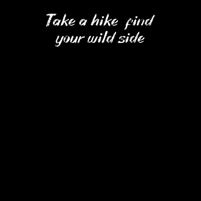 Hiking - Take a hike, find your wild side