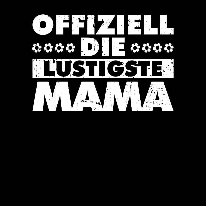 Mama Mutter Maman La plus drôle