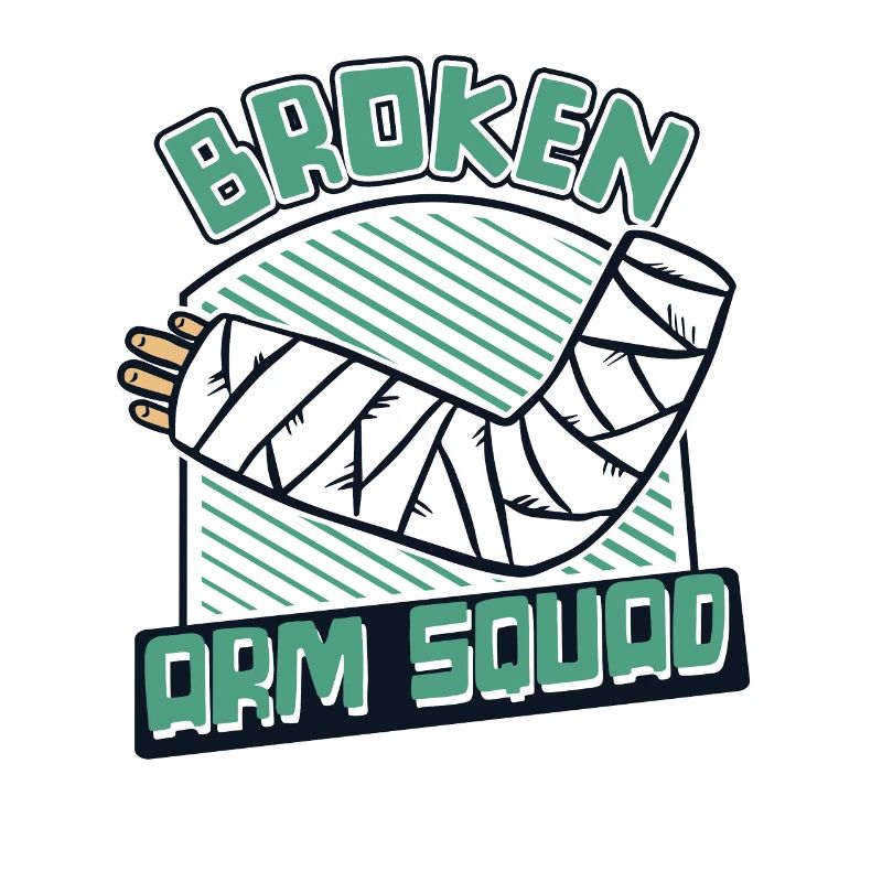 Broken Arm Squad Broken Arm Leg Broken Bone Bone