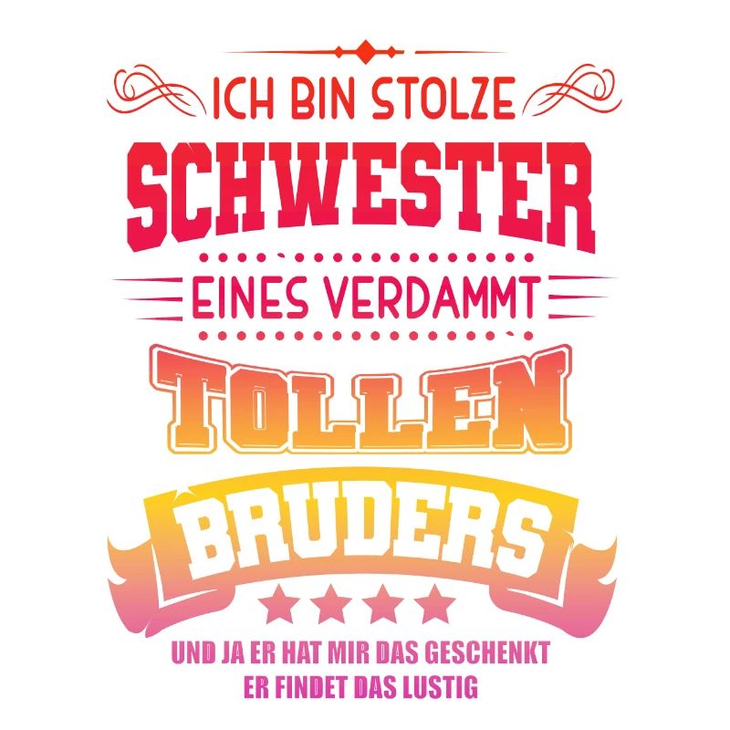 Stolze Schwester Eines Tollen Bruders Geschwister