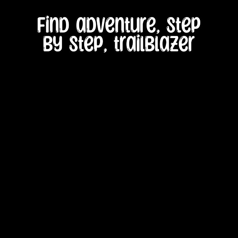 Hiking - Find adventure, step by step,