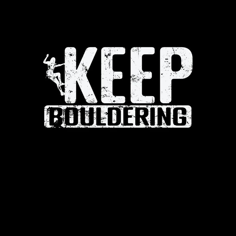Keep Bouldering