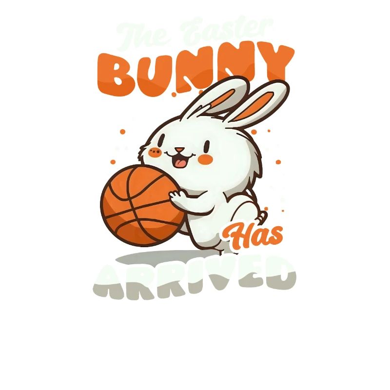 Basketball Easter Easter Bunny Has Arrived