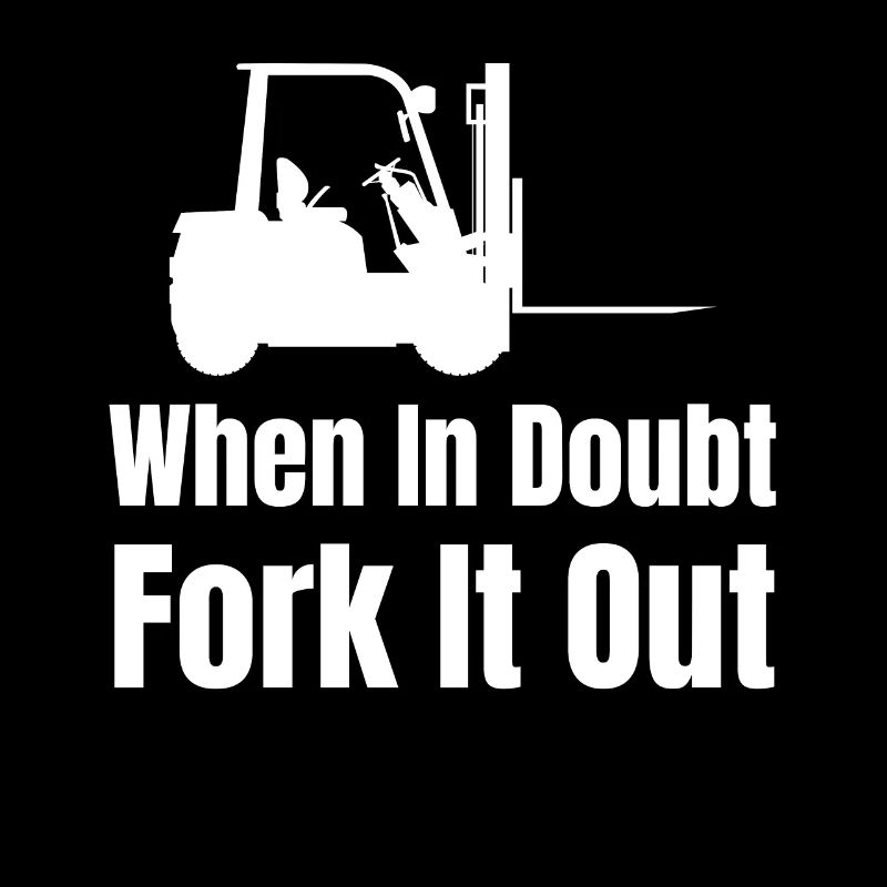 When in doubt, fork it out fun.
