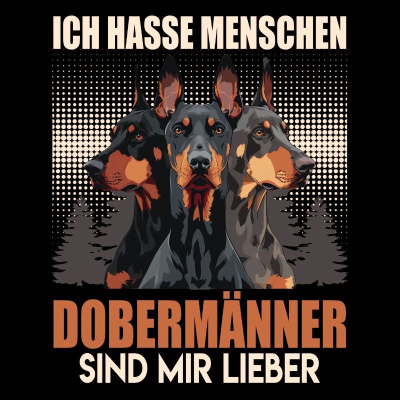 Doberman ICH HASSE MENSCHEN DOBERMÄNNER