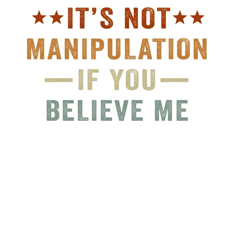 Pas de manipulation si vous croyez