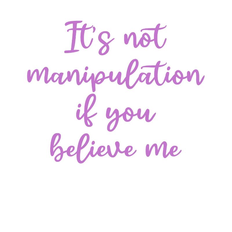 Pas de manipulation si vous croyez