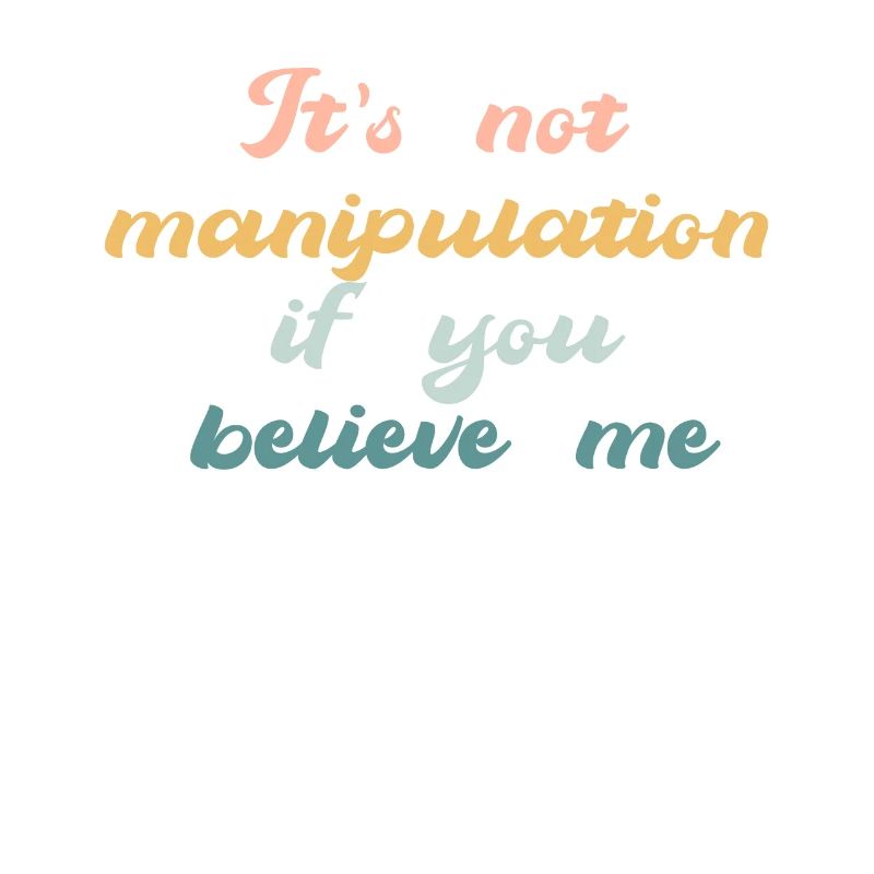 Pas de manipulation si vous croyez