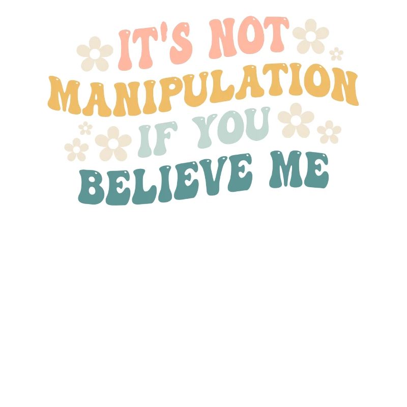 Pas de manipulation si vous croyez