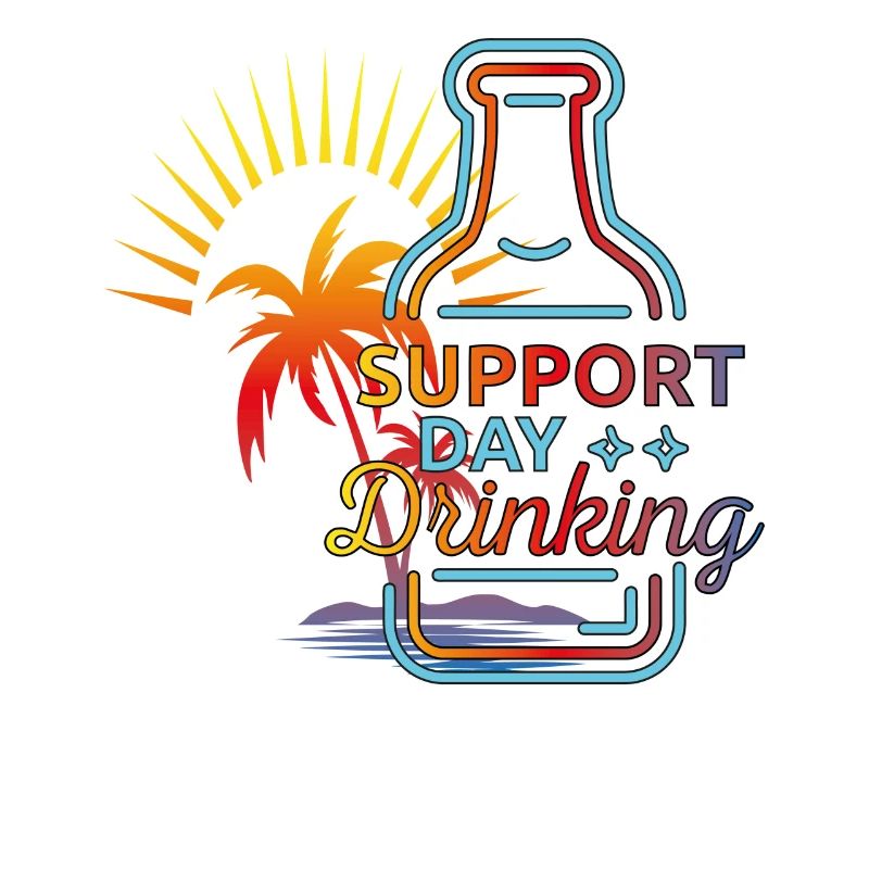 Support Day Drinking. Celebrations, refreshment, palm trees,