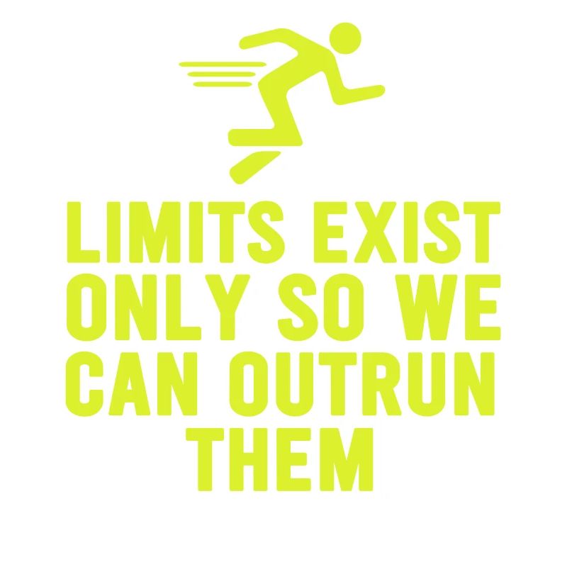 Limits Exist Only So We Can Outrun Them