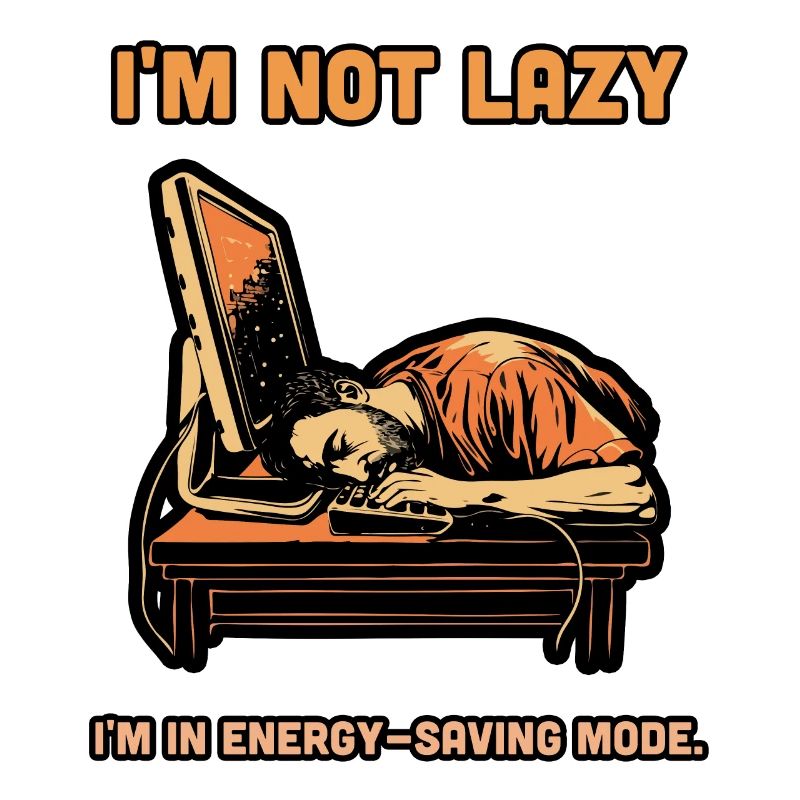 Lazy Programmer Humor Energy Saving Mode Funny