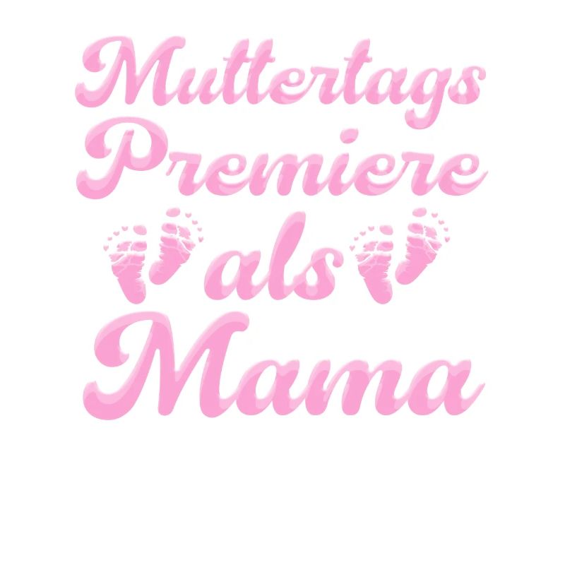 MUTTERTAGS PREMIERE ALS MAMA Endlich Mutter