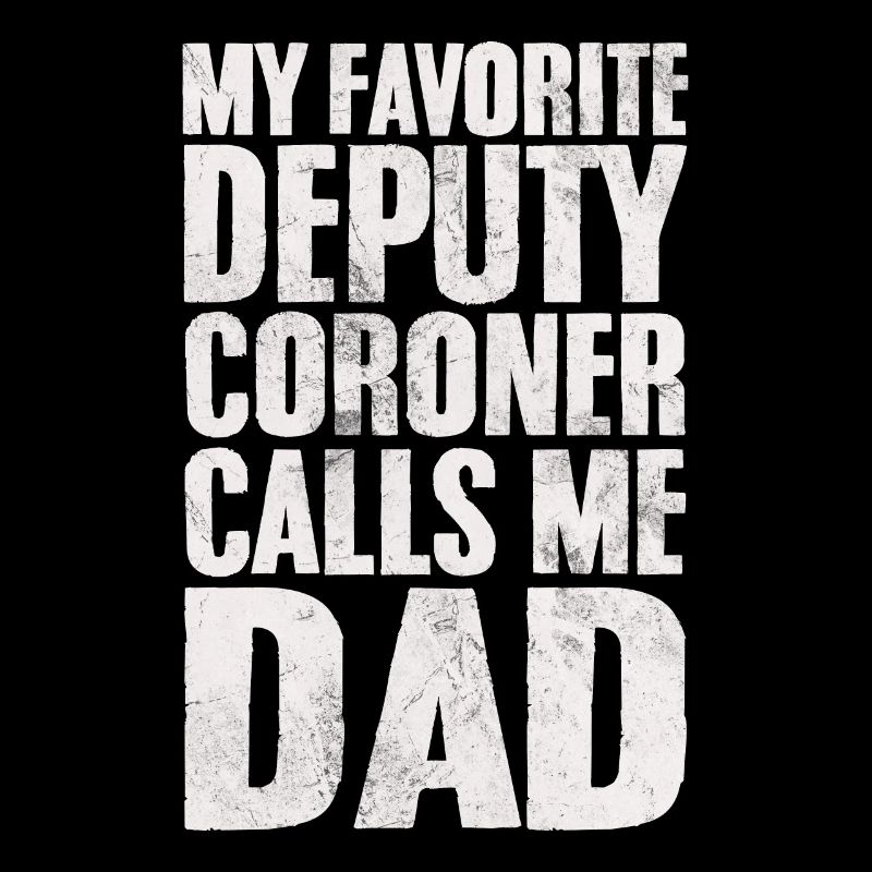 Mon coroner adjoint préféré m’appelle papa coroner